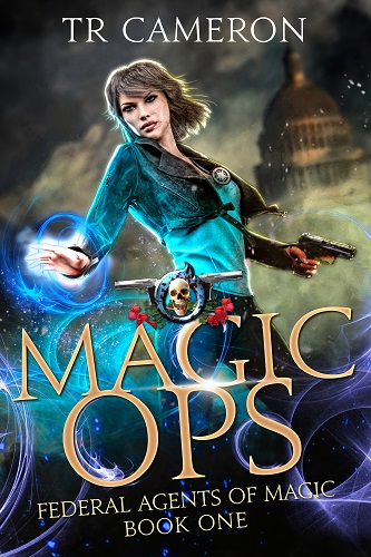 Federal Agents of Magic Book 1: Magic Ops