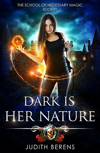 School of Necessary Magic Book 1: Dark is Her Nature